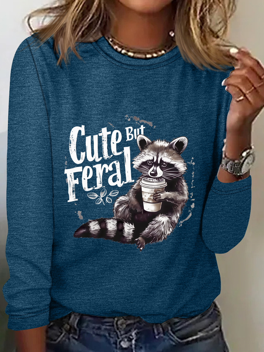 Cute But Feral Long Sleeve Shirt