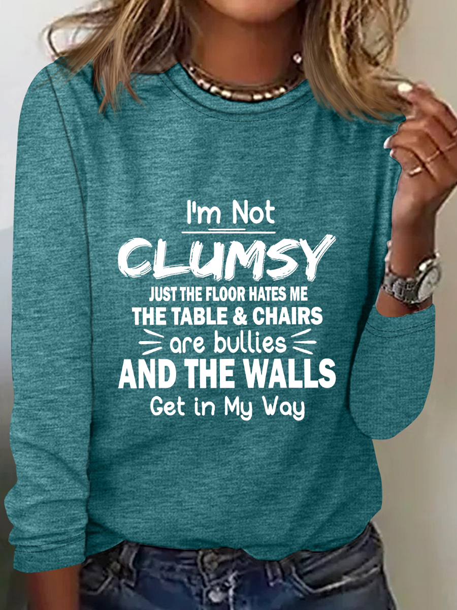 I'm Not Clumsy Long Sleeve Shirt