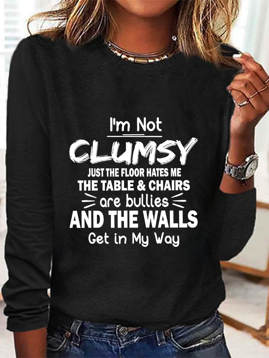 I'm Not Clumsy Long Sleeve Shirt