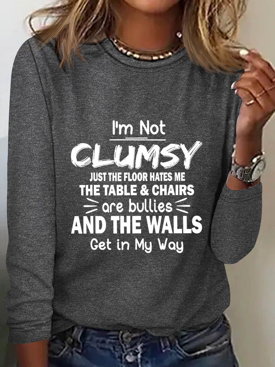 I'm Not Clumsy Long Sleeve Shirt