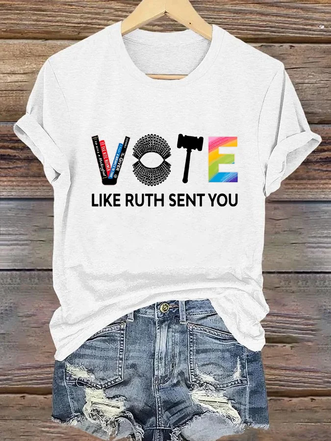 Women's Vote Like Ruth Sent You Print Casual T-Shirt