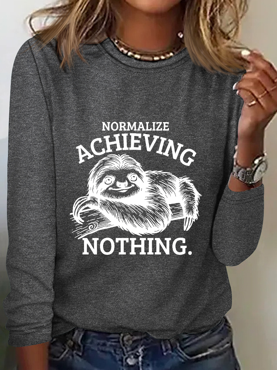 Normalize Achie Ving Nothing Long Sleeve Shirt