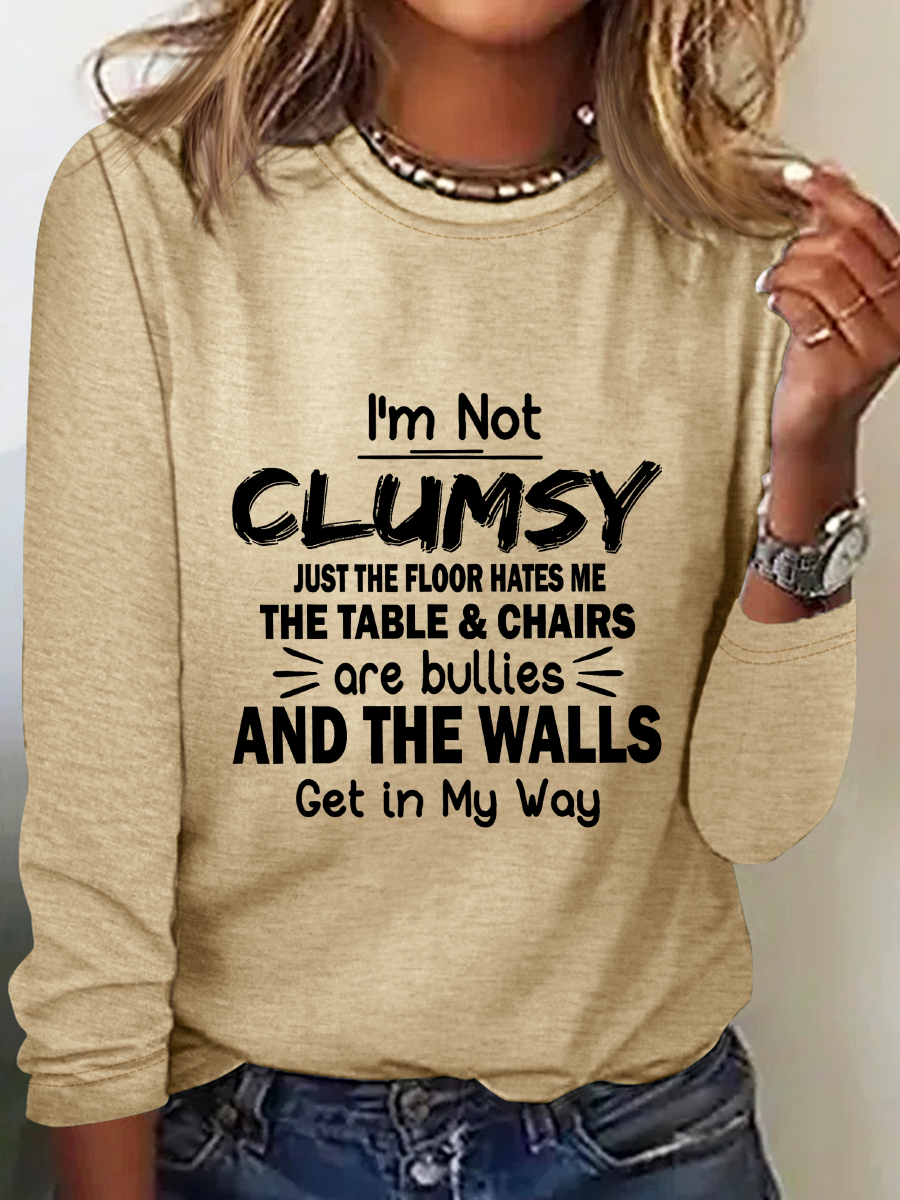 I'm Not Clumsy Long Sleeve Shirt