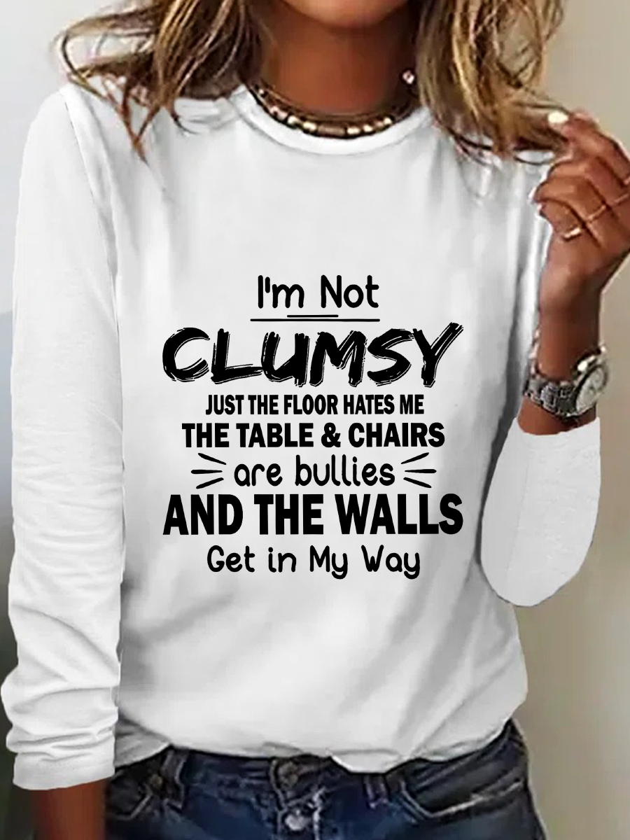 I'm Not Clumsy Long Sleeve Shirt