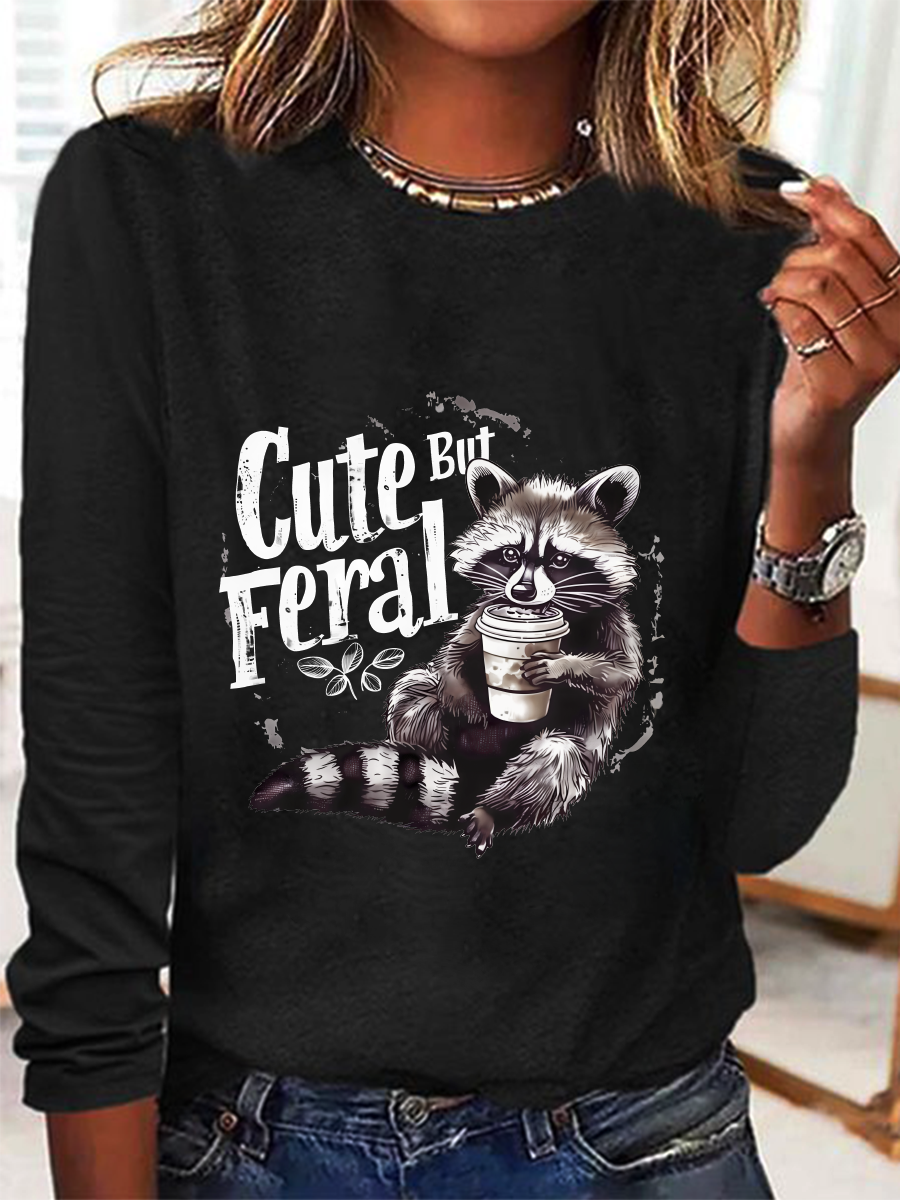 Cute But Feral Long Sleeve Shirt