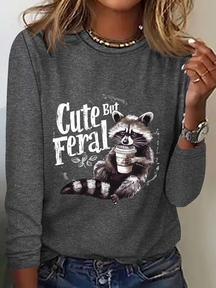 Cute But Feral Long Sleeve Shirt