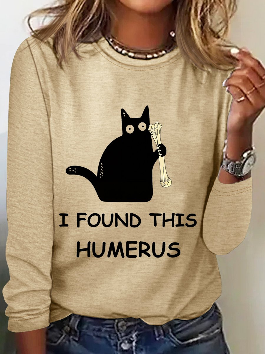 I Found This Humerus Long Sleeve Shirt