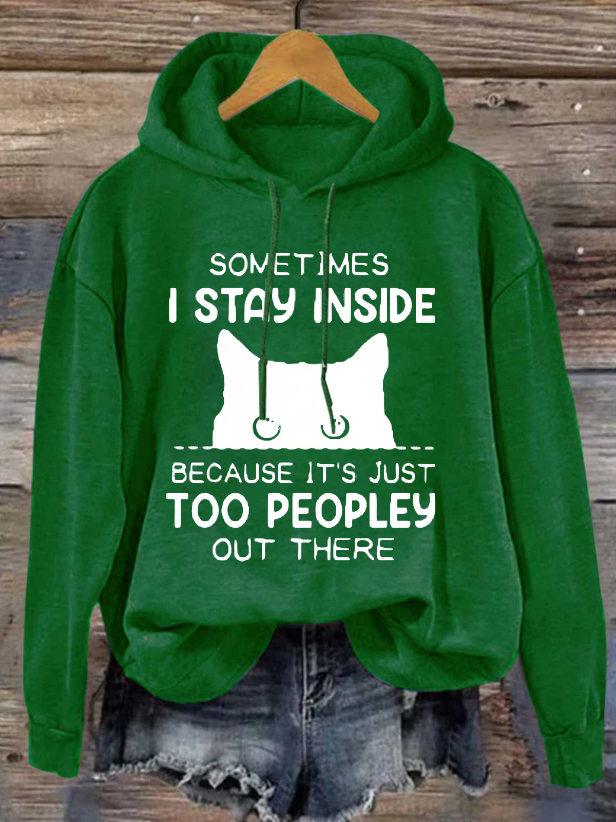 Sometimes I Stay Inside Because It's Just Too People Out There Loose Casual Hoodie