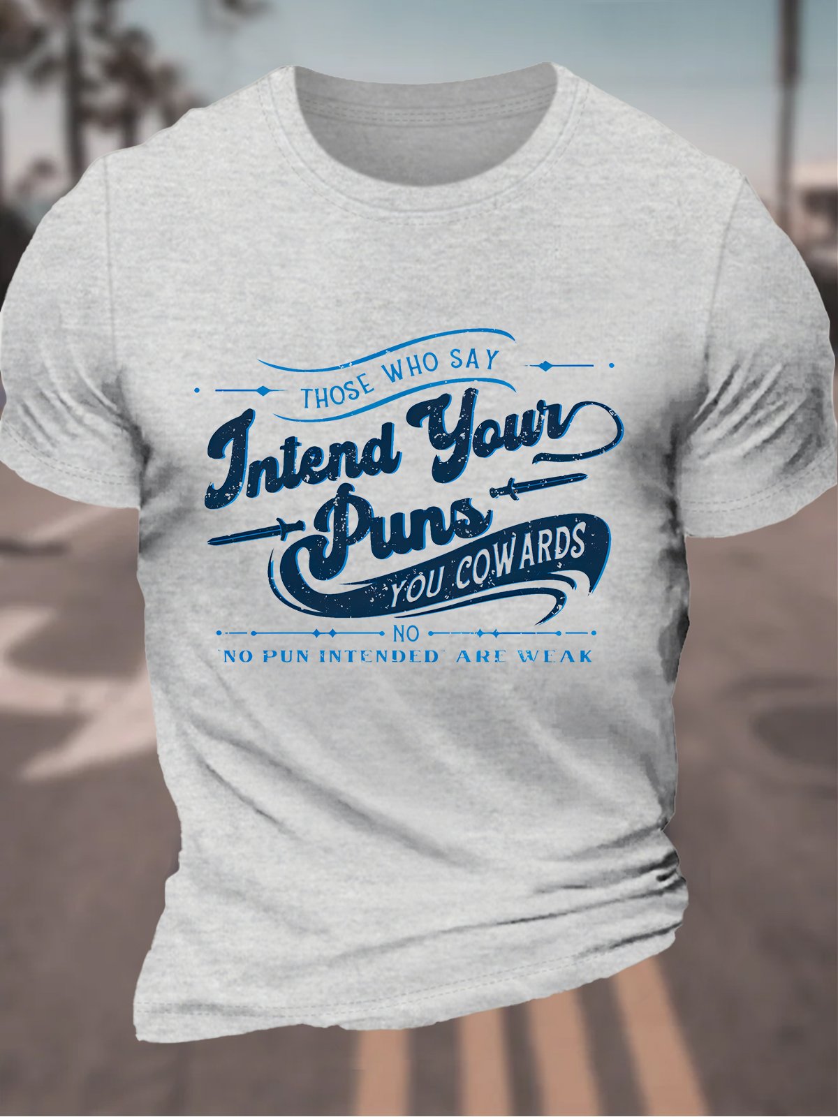 Those Who Say Jntend Your Puns You Cowards Men's Cotton T-Shirt