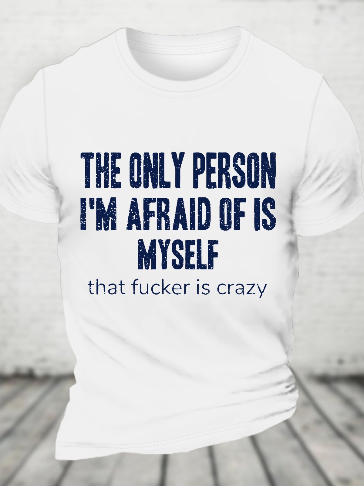 The Only Person I'm Afraid Of Is Myself Men's Cotton T-Shirt