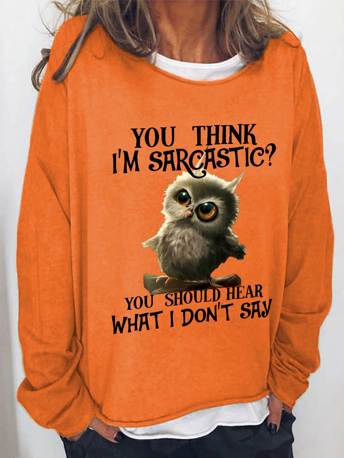 You Think Im Sarcastic Casual Sweatshirt