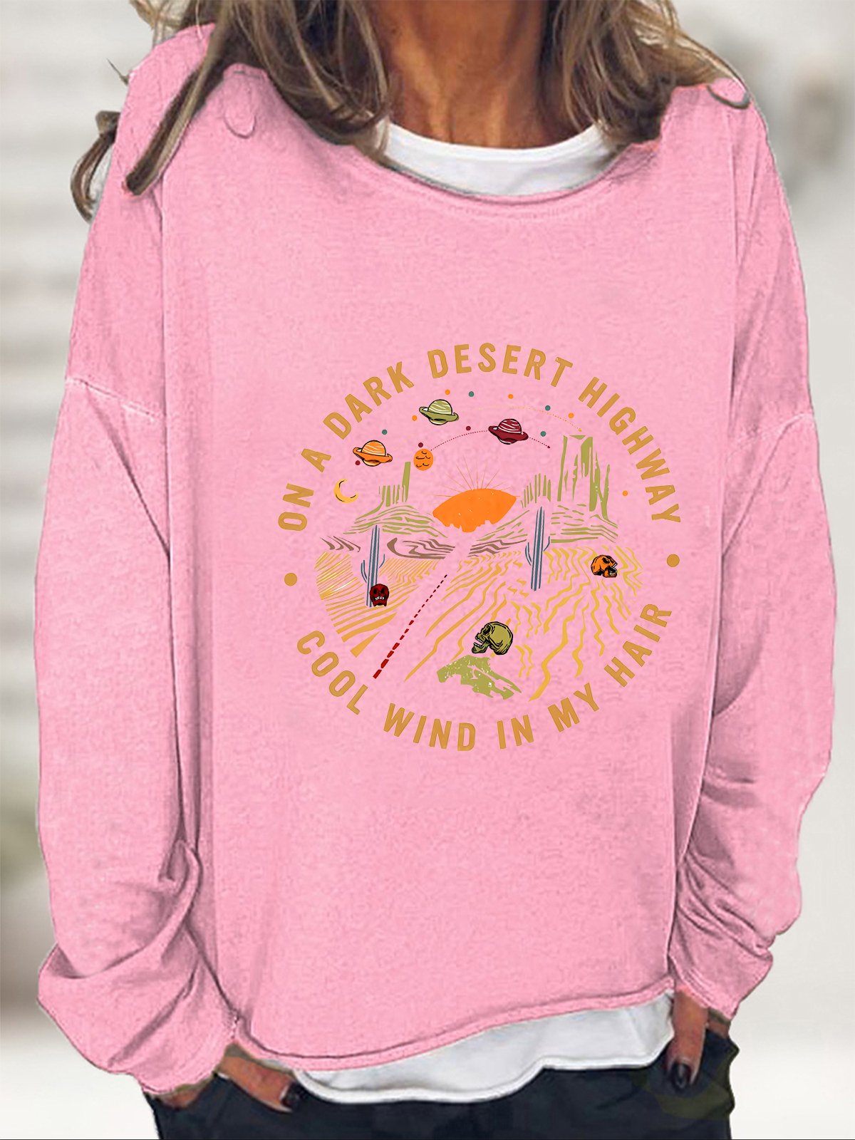 On A Dark Desert Highway Cool Wind In My Hair Casual Sweatshirt