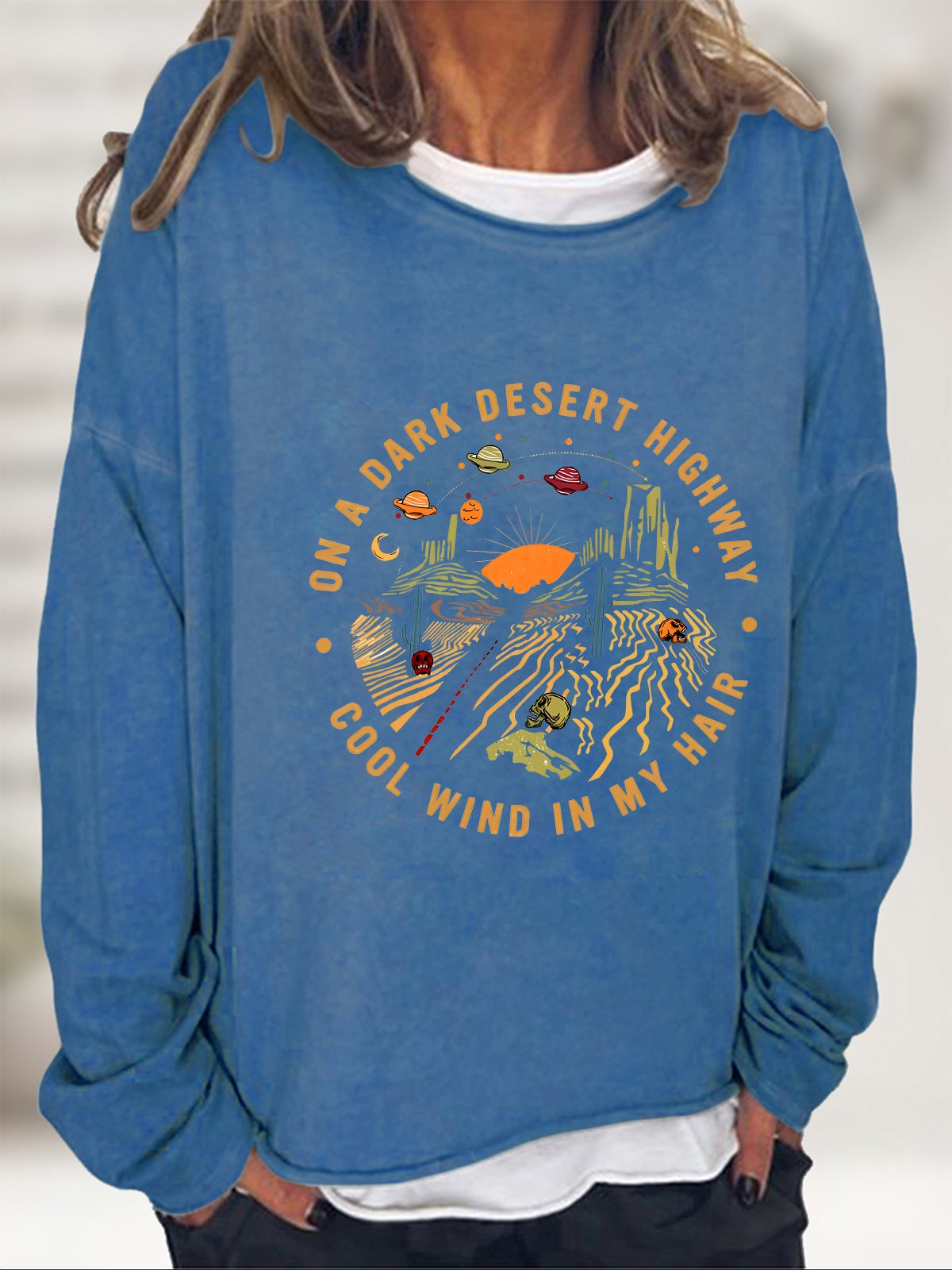 On A Dark Desert Highway Cool Wind In My Hair Casual Sweatshirt