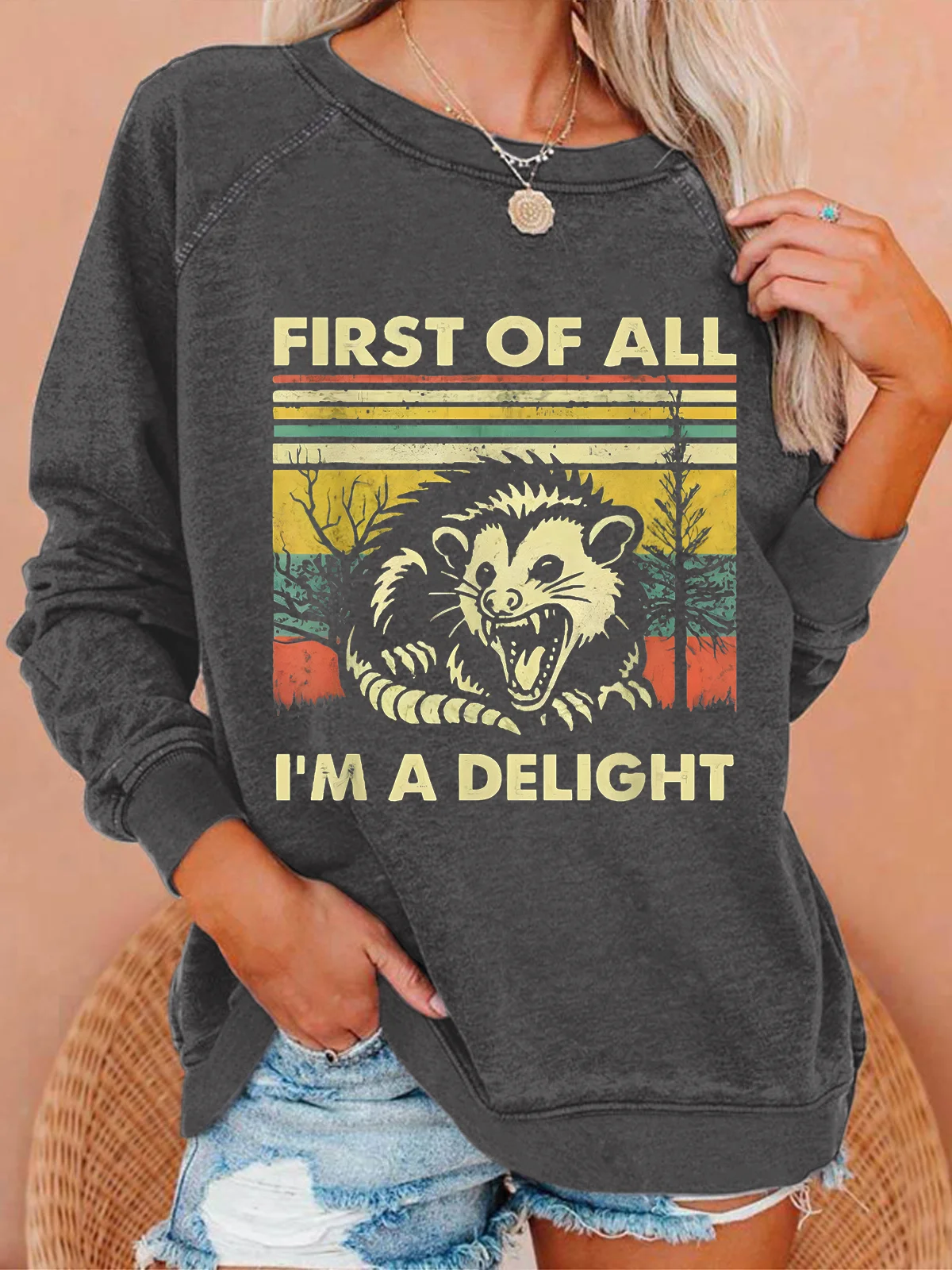 First Of All I'm A Delight Sarcastic Vintage Casual Animal Sweatshirt