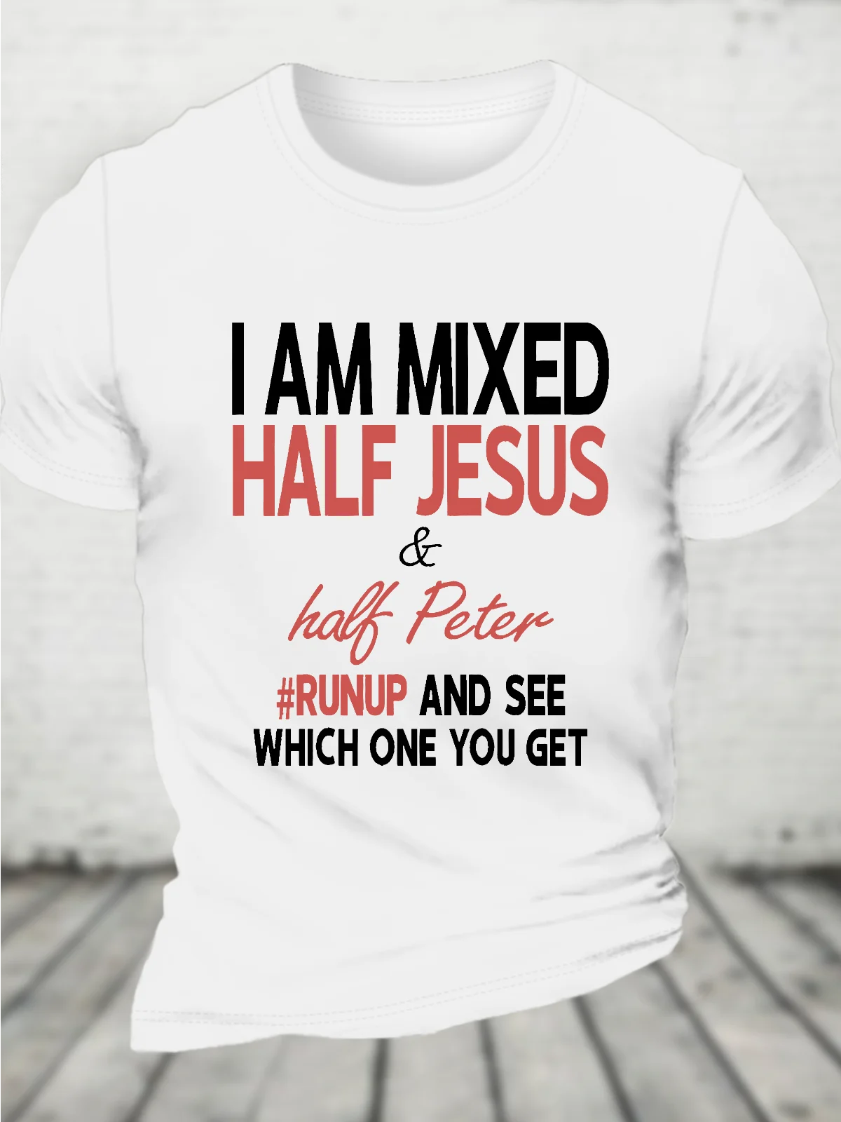 I Am Mixed Half Jesus And Half Peter Christian Cotton T-Shirt