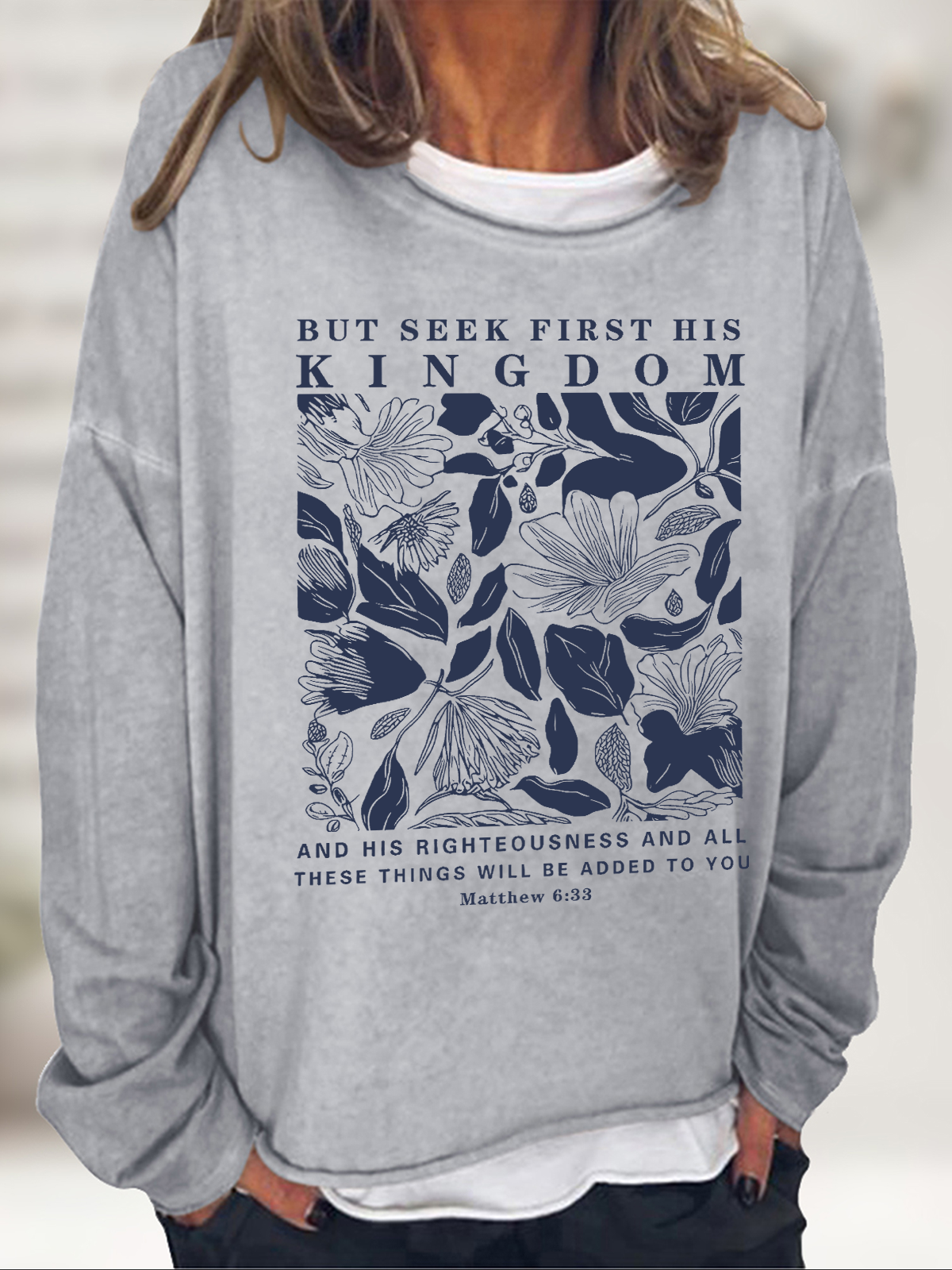 But Seek First His Kingdom Christian Casual Text Letters Sweatshirt