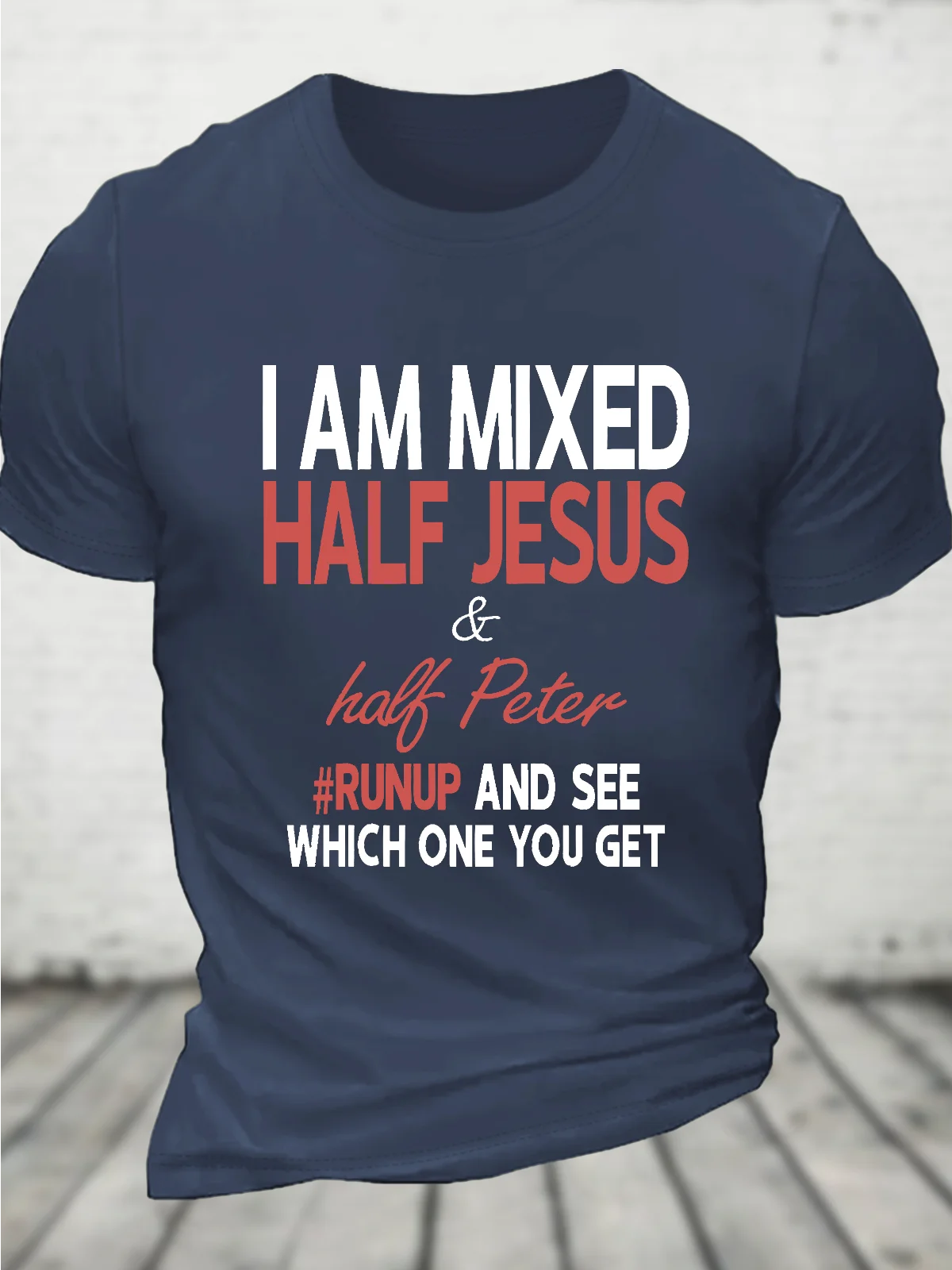 I Am Mixed Half Jesus And Half Peter Christian Cotton T-Shirt