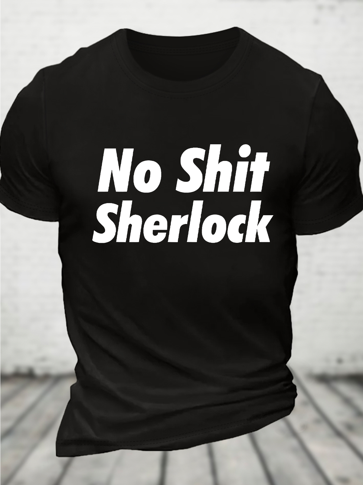 No Shit Sherlock Cotton T-Shirt