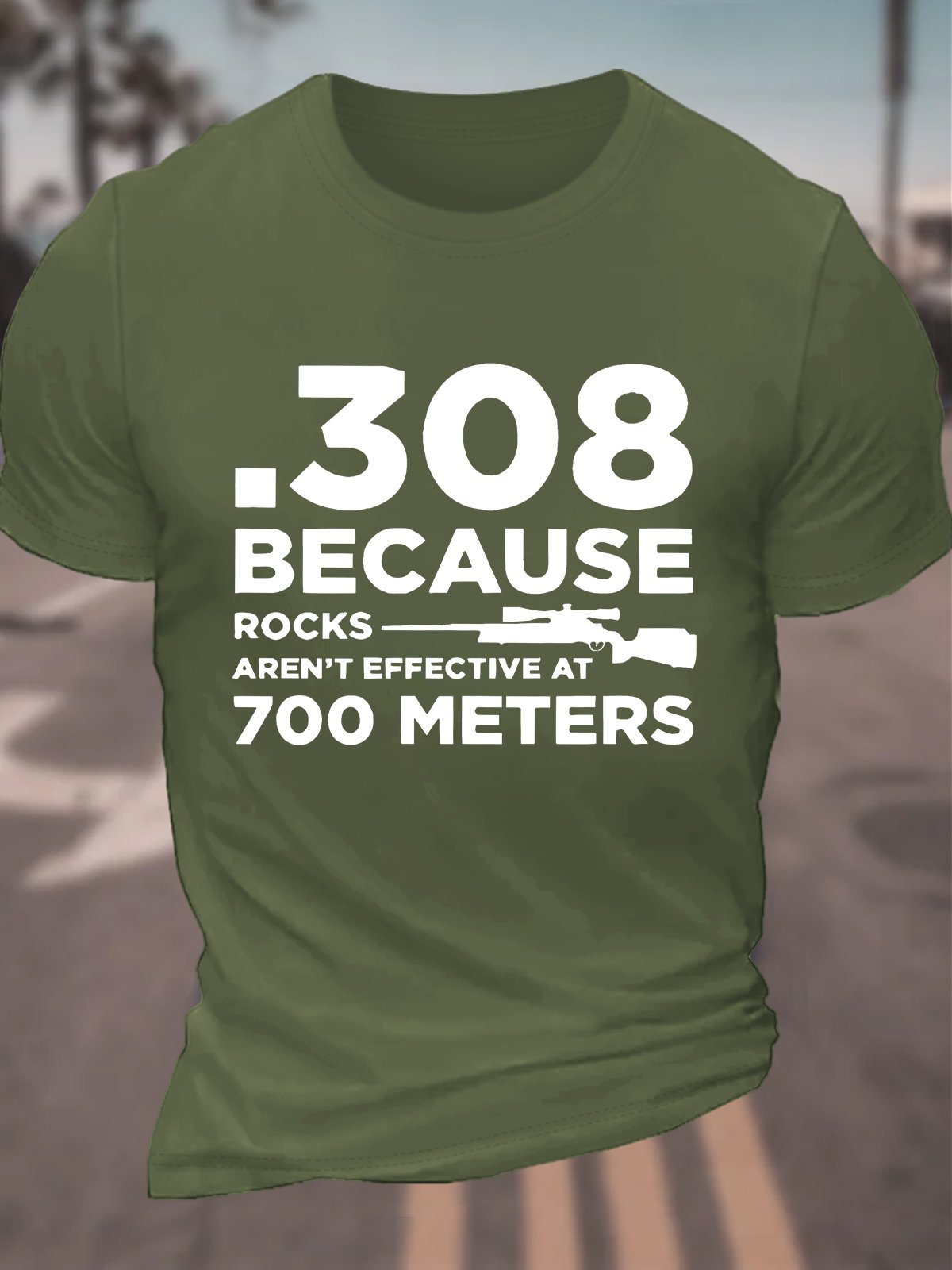 308 Because Rocks Aren't Effective At 700 Meters Cotton T-shirt