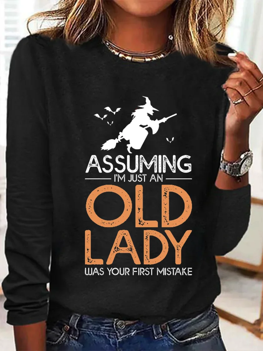 Assuming I'm Just An Old Lady Was Your First Mistake Halloween T-Shirt