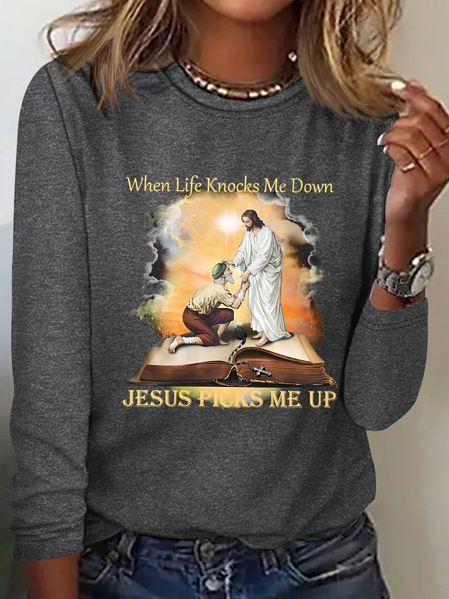 When Life Knows Me Down Jesus Picks Me Up Casual Long Sleeve Shirt