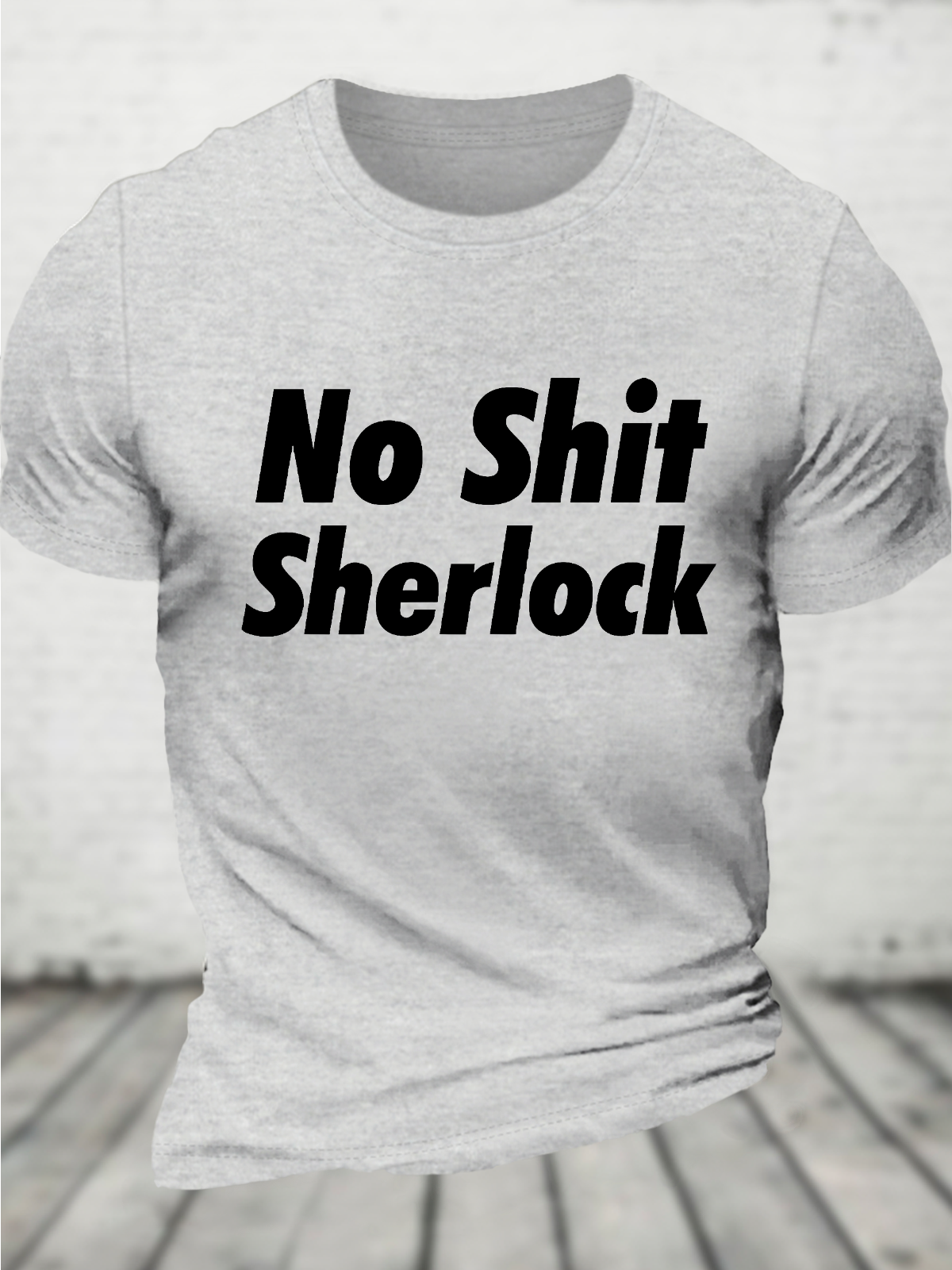 No Shit Sherlock Cotton T-Shirt