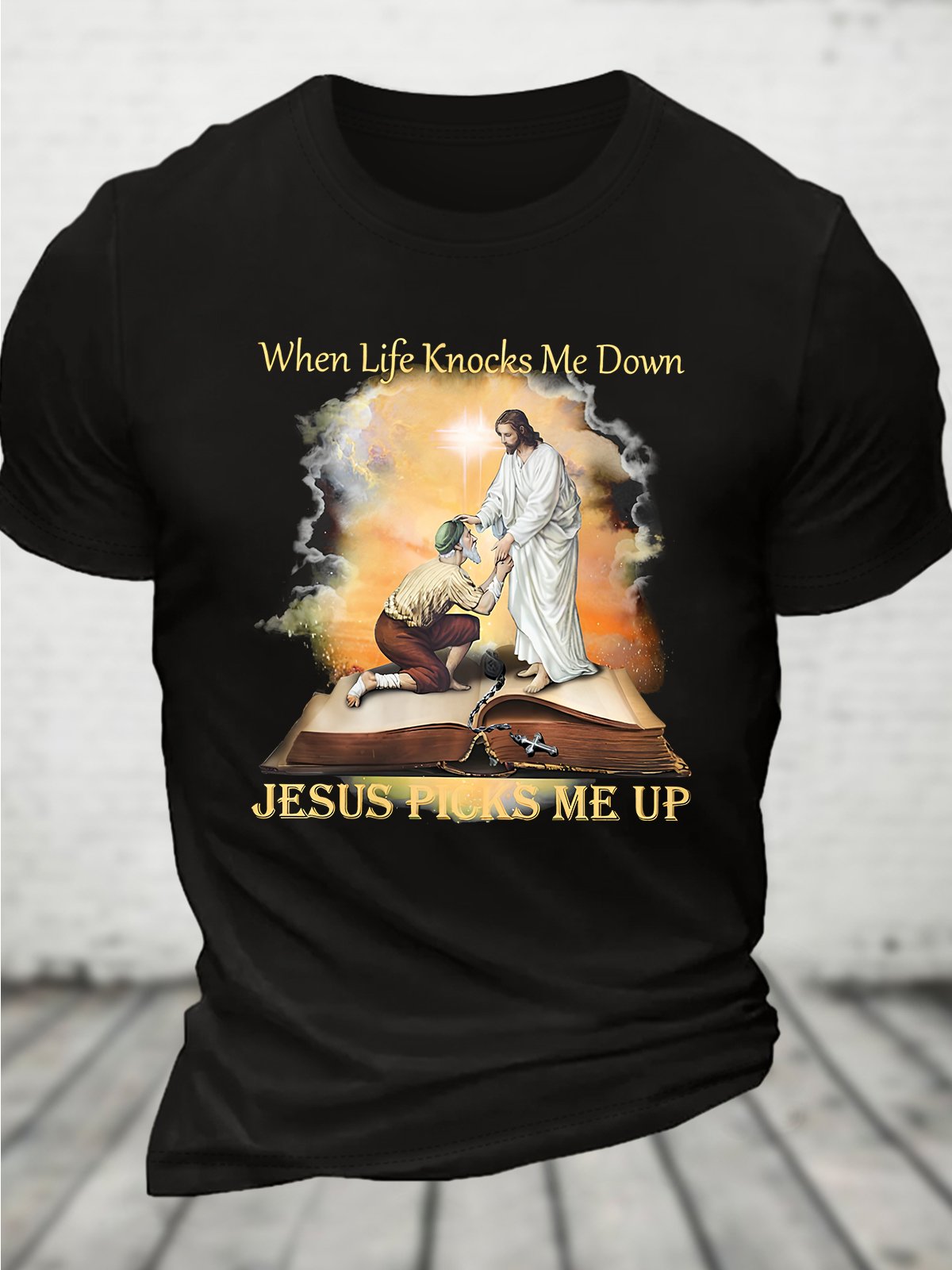 When Life Knows Me Down Jesus Picks Me Up Cotton T-shirt