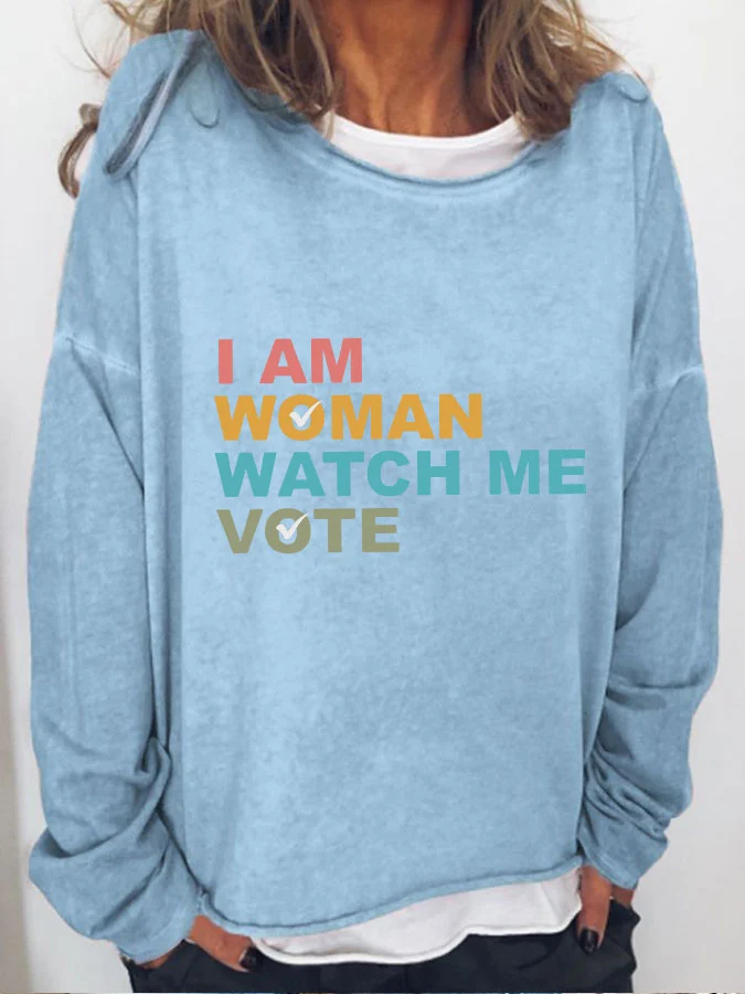 Women's I Am Woman Watch Me Vote Print Sweatshirt