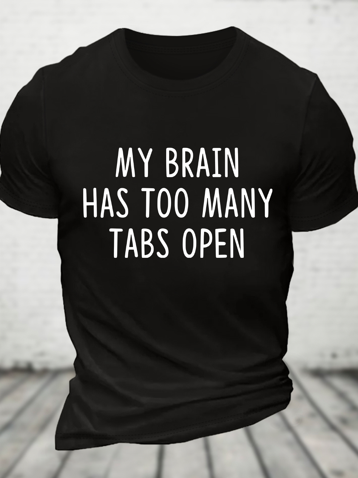 My Brain Has Too Many Tabs Open Cotton T-Shirt