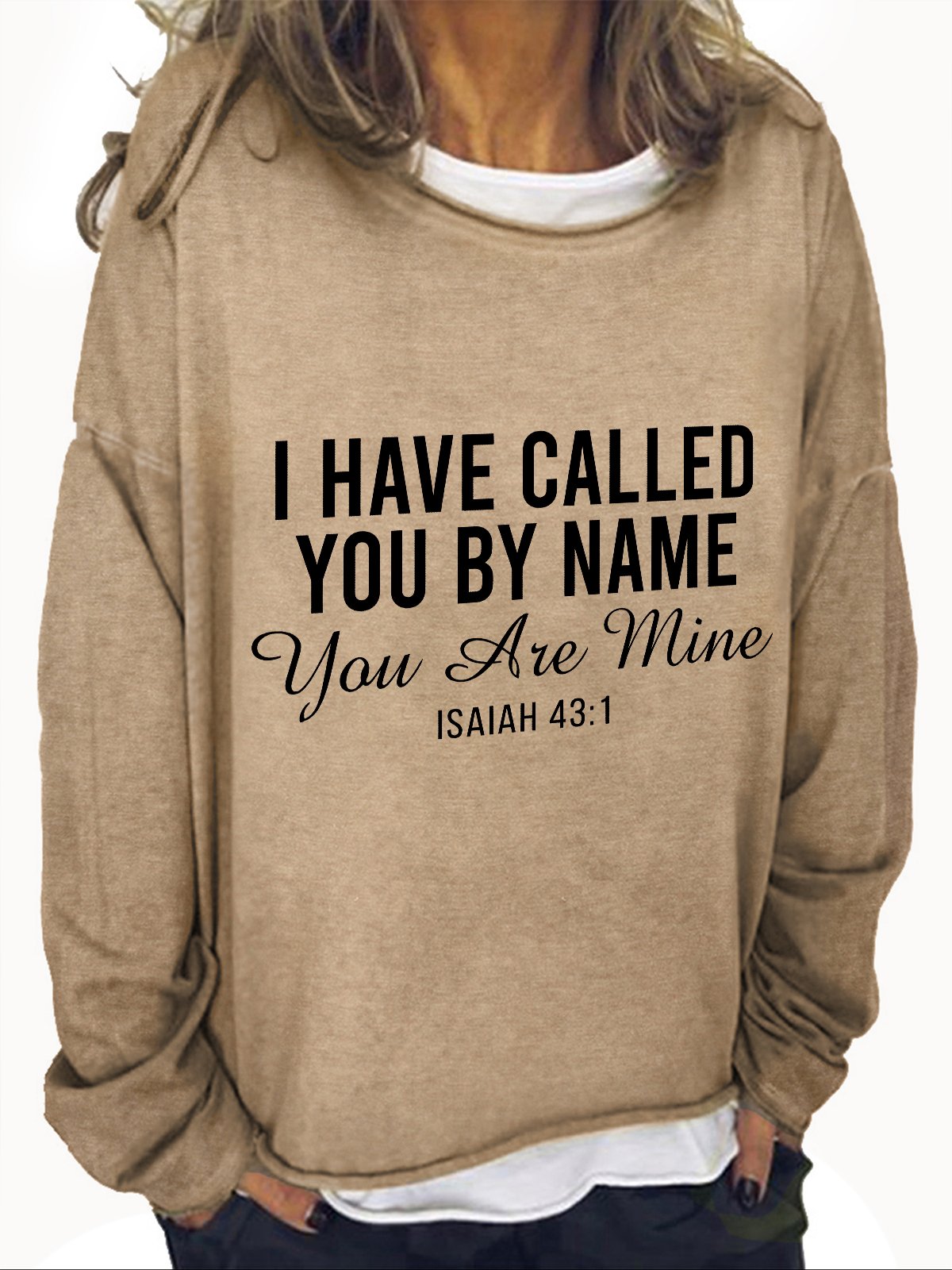 I HAVE CALLED YOU BY NAME You Are Mine  Casual Sweatshirt