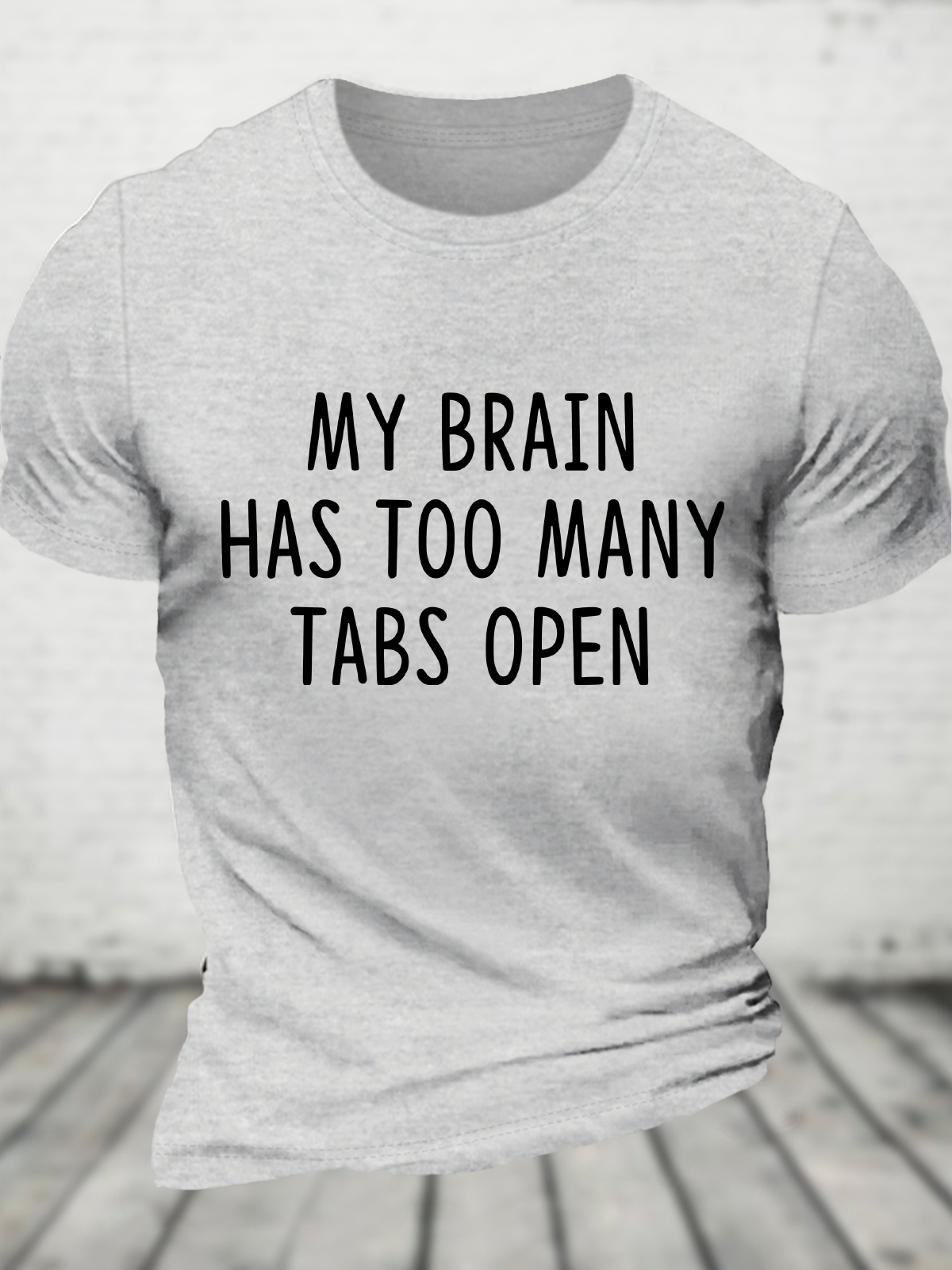 My Brain Has Too Many Tabs Open Cotton T-Shirt