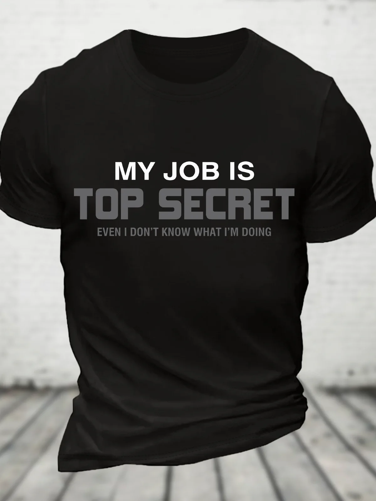 My Job Is Top Secret Cotton T-Shirt