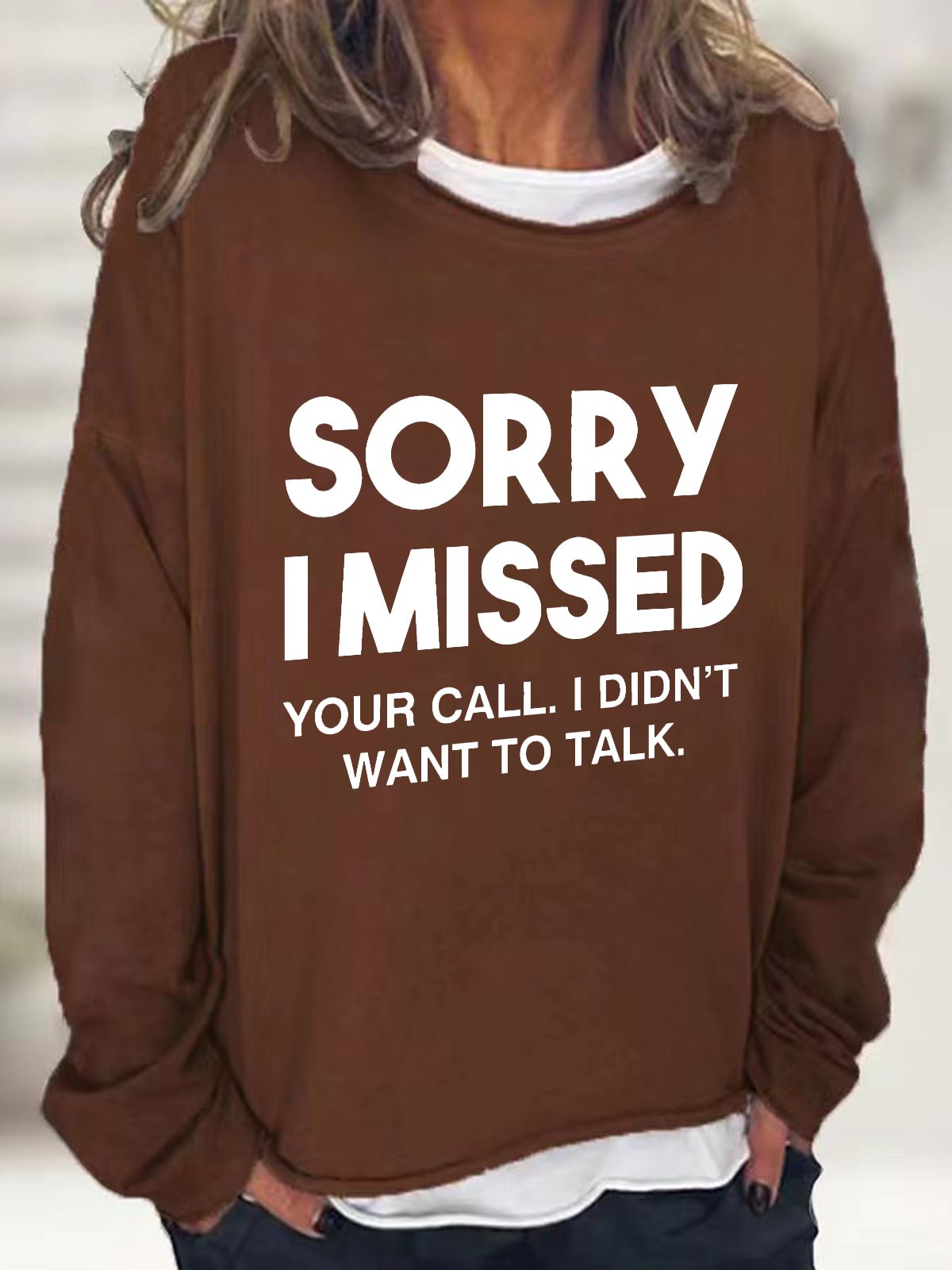 Sorry I Missed Your Call Casual Sweatshirt