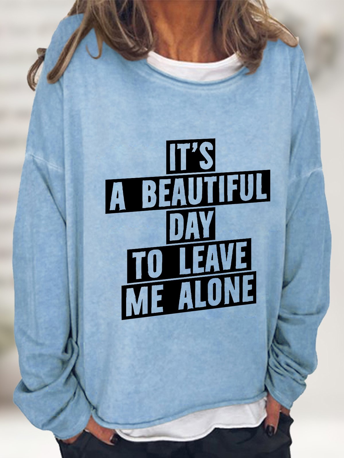 Leave Me Alone Casual Sweatshirt