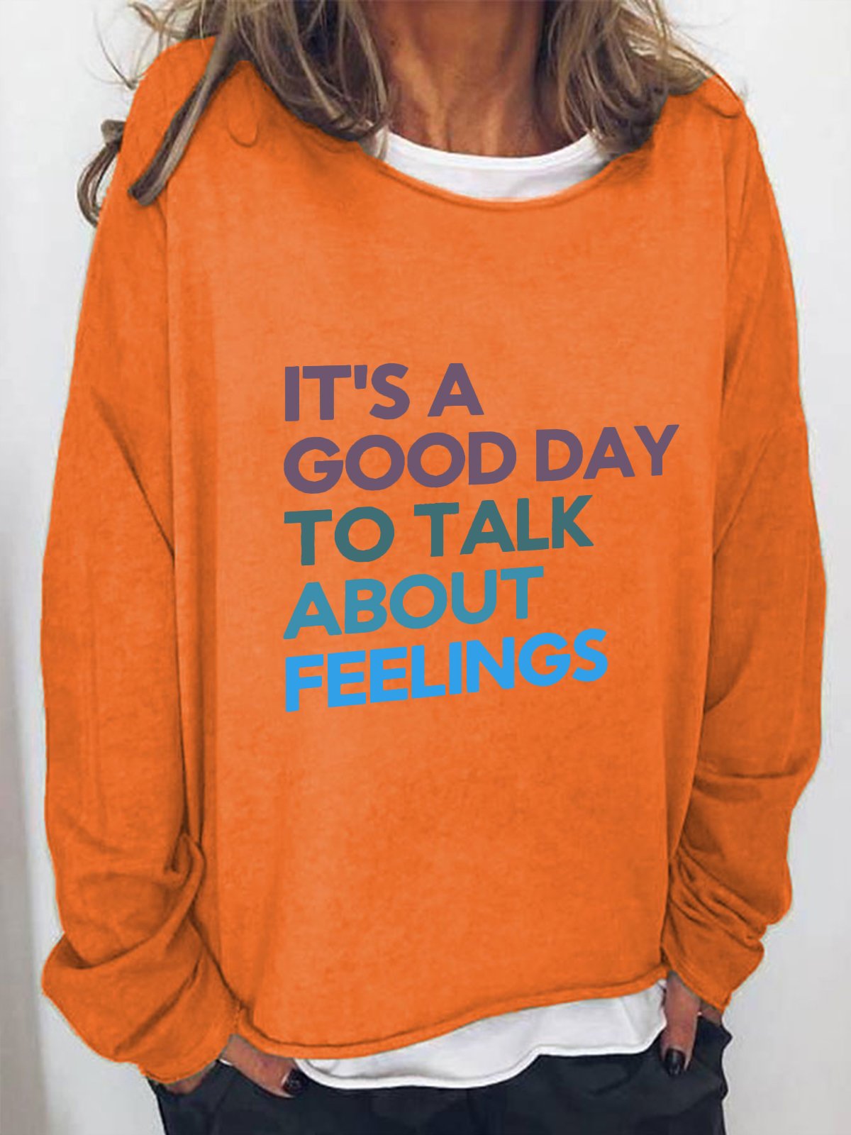 It's Good Day To Talk About Feelings Casual Sweatshirt