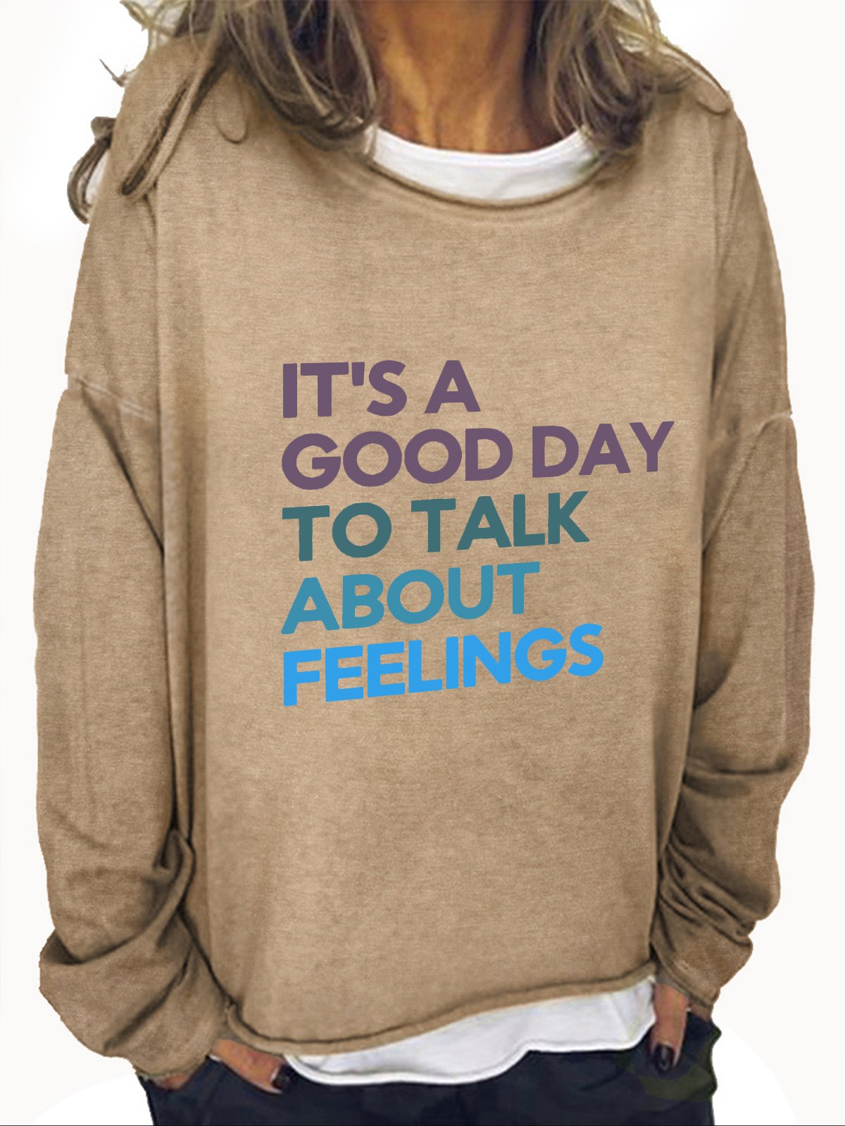 It's Good Day To Talk About Feelings Casual Sweatshirt