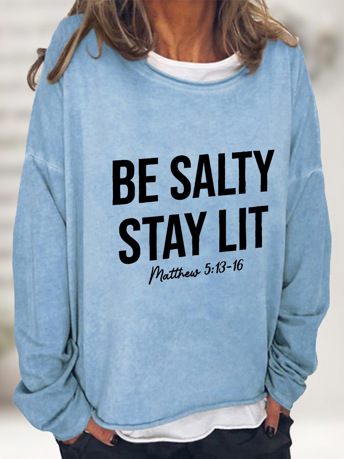 Be Salty And Stay Lit Christian Casual Sweatshirt