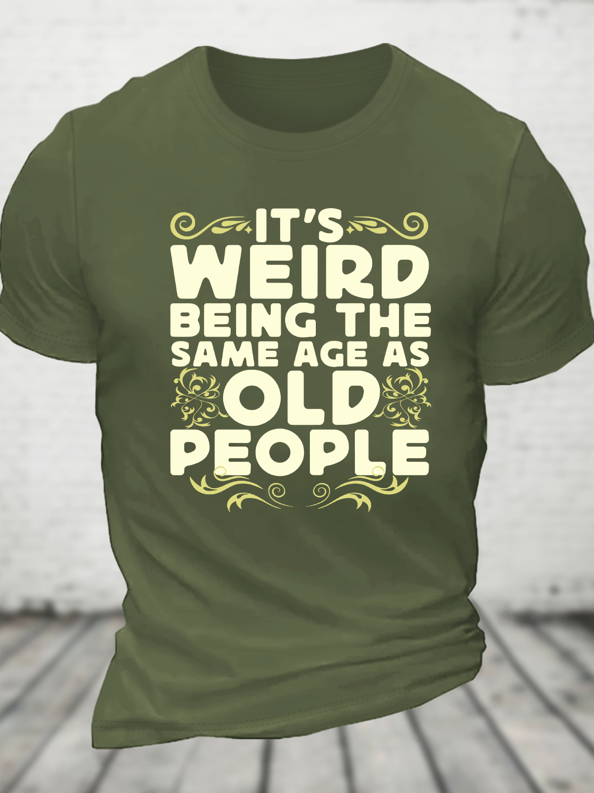 It's Weird Being The Same Age As Old People Cotton T-Shirt