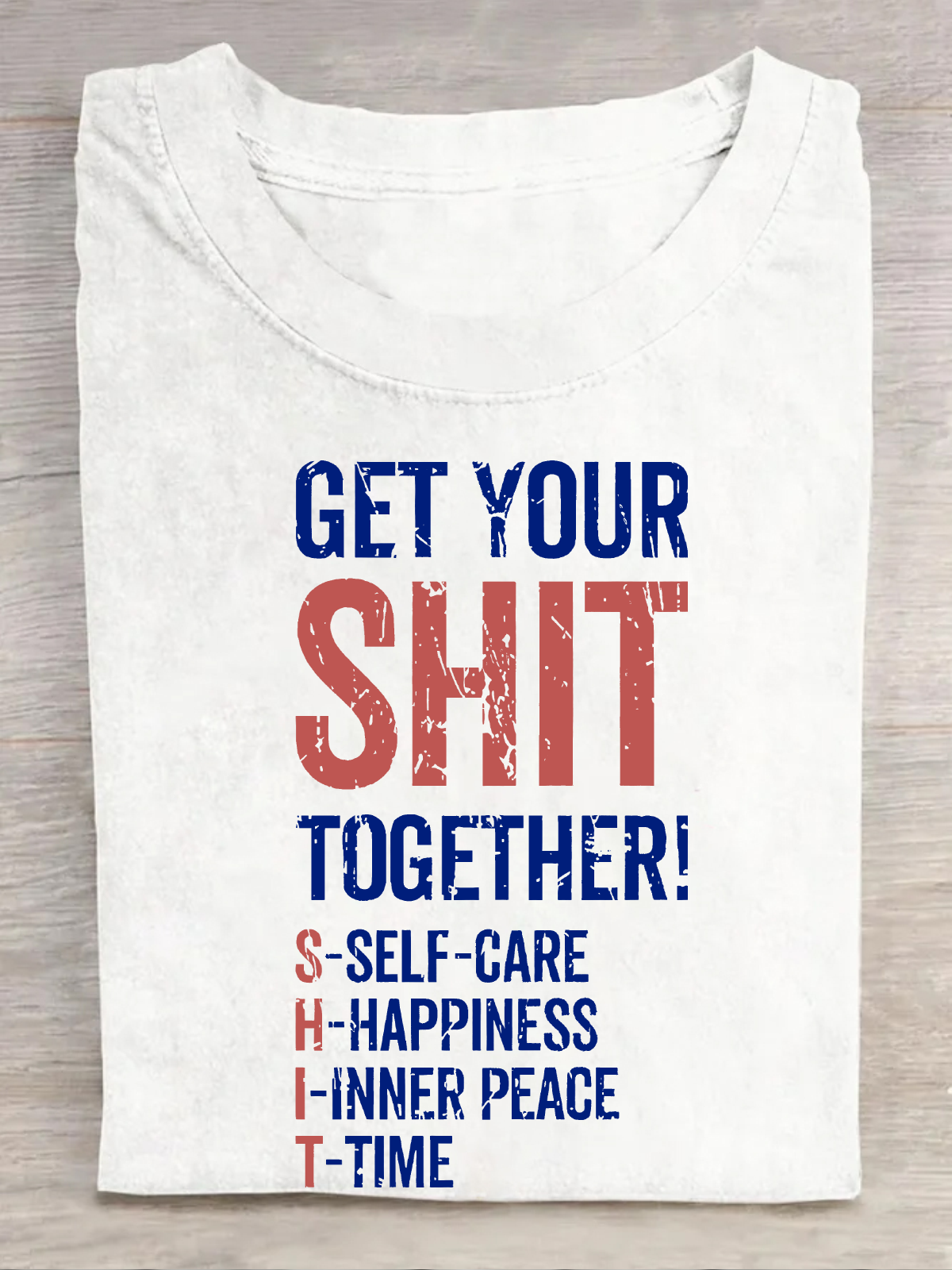 Get Your Shit Together Cotton T-Shirt