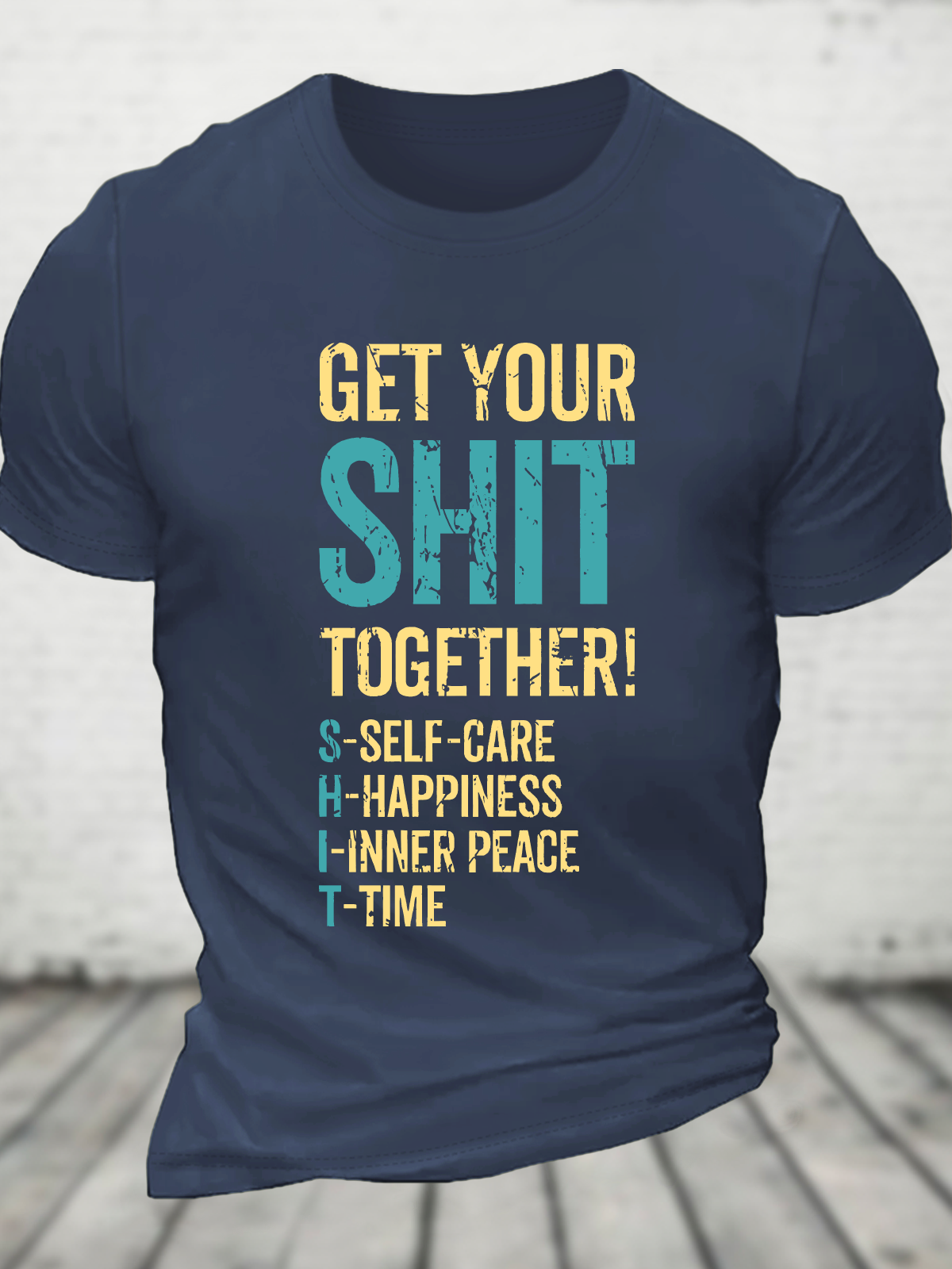 Get Your Shit Together Cotton T-Shirt