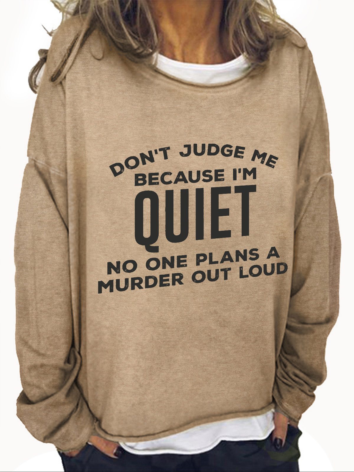 Don't Judge Me Because I'm Quiet Casual Sweatshirt