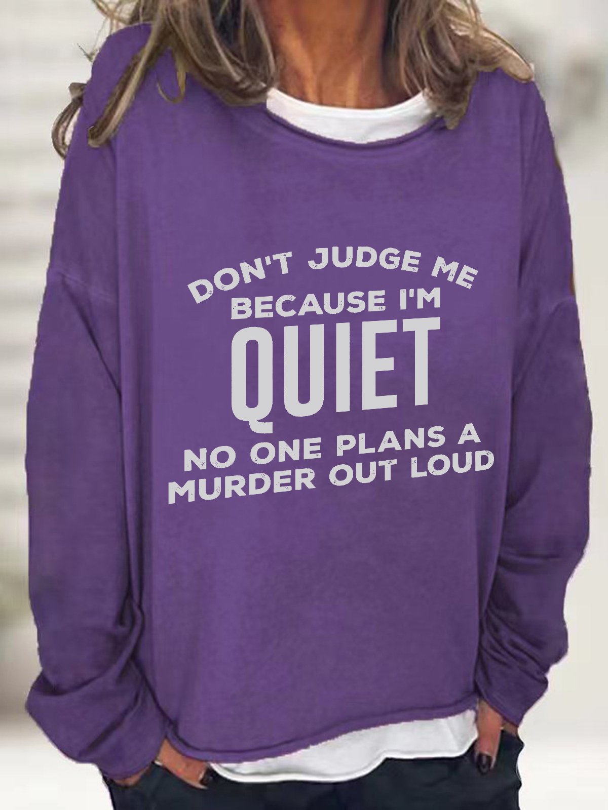 Don't Judge Me Because I'm Quiet Casual Sweatshirt