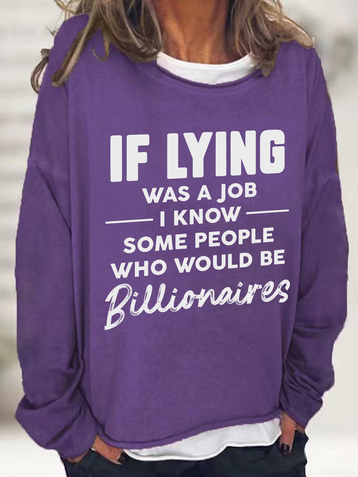 If Lying Was A Job Casual Sweatshirt