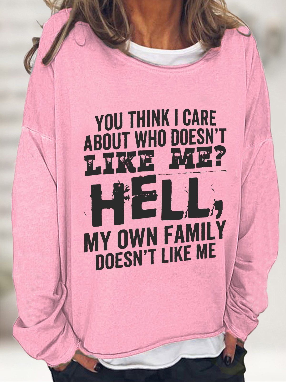 Do You Think I Care Casual Sweatshirt