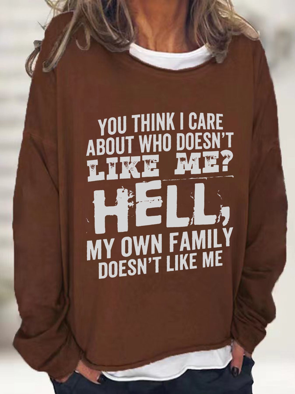 Do You Think I Care Casual Sweatshirt