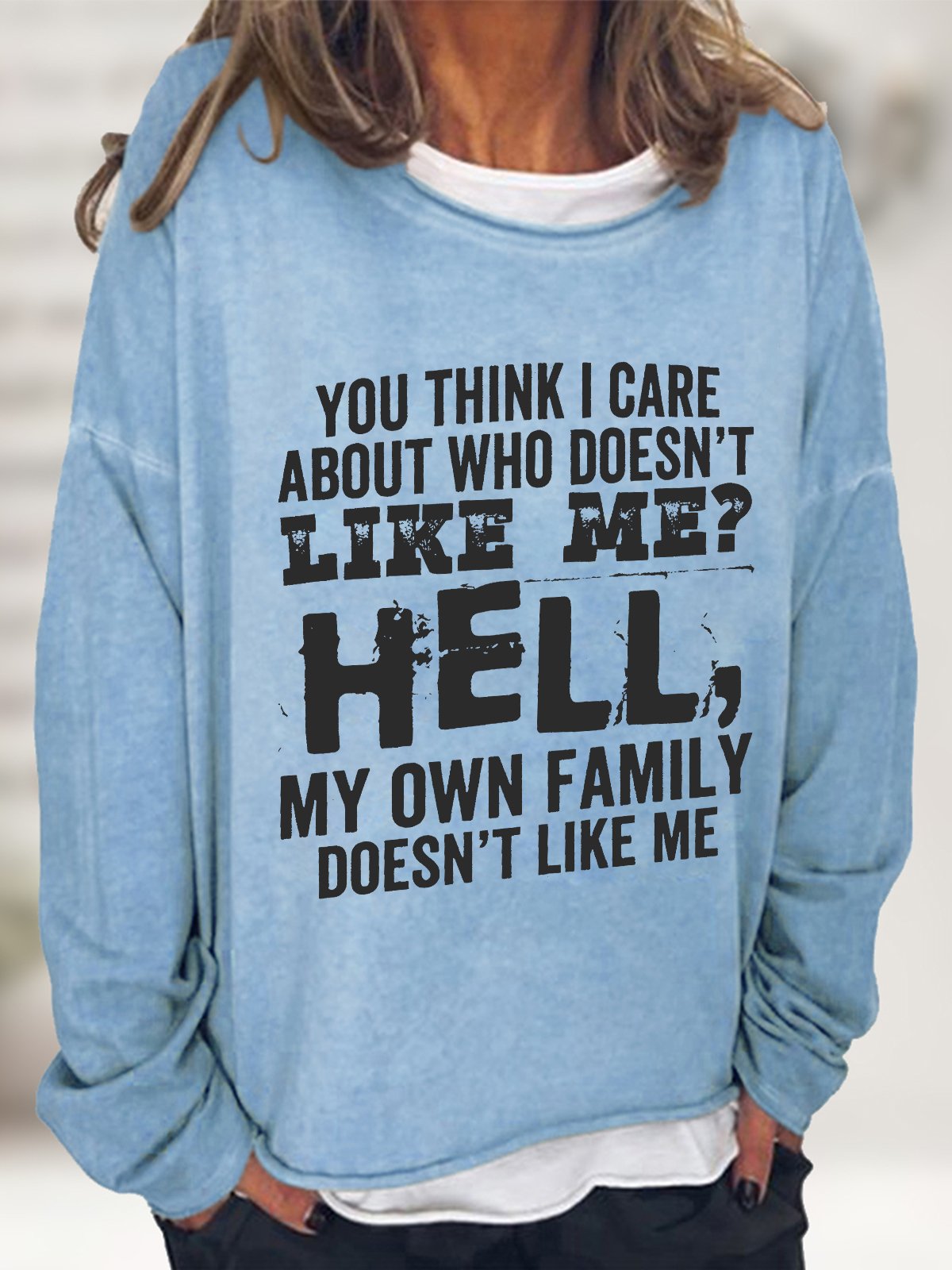 Do You Think I Care Casual Sweatshirt