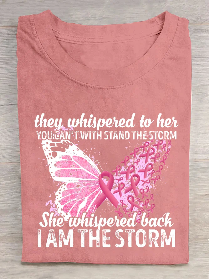 They Whispered To Her You Can't Withstand The Storm She Whispered Back I Am The Storm Cotton T-Shirt