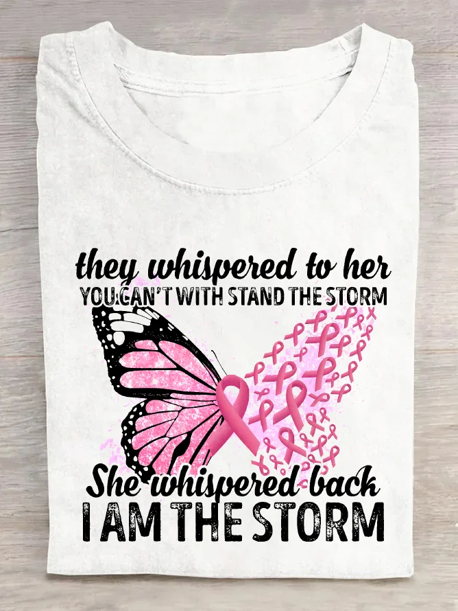 They Whispered To Her You Can't Withstand The Storm She Whispered Back I Am The Storm Cotton T-Shirt