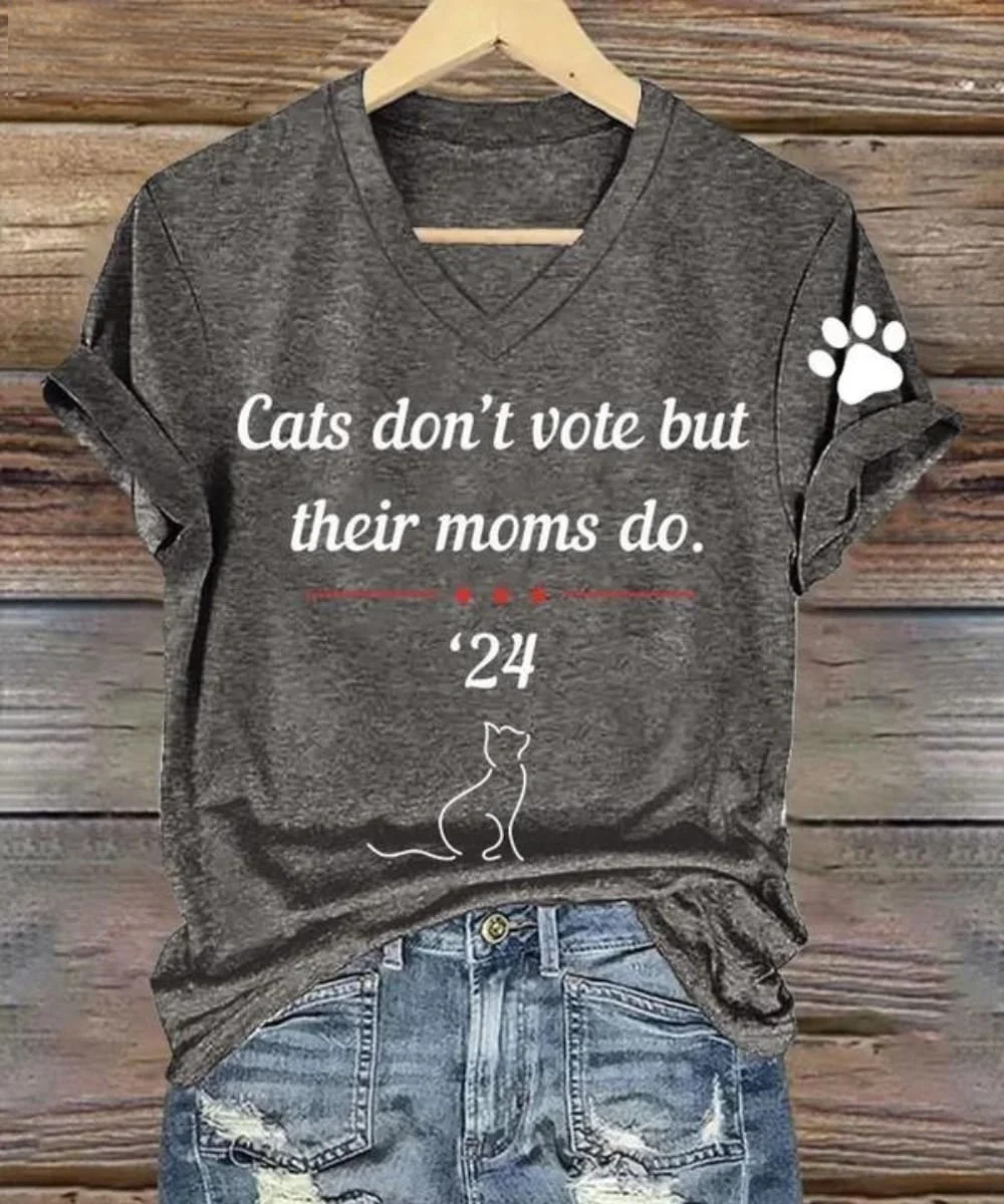 Cats Don’t Vote But Their Moms Do Print V Neck T-shirt