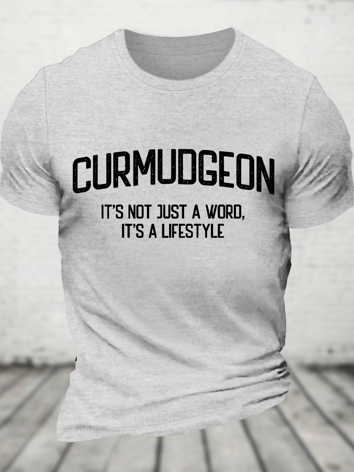 Curmudgeon It's Not Just A Word, It's A Lifestyle Cotton T-Shirt